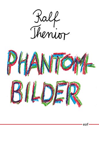 Phantombilder: Gedichte aus aller Welt und der Nachbarschaft (edition offenes feld, Band 50)