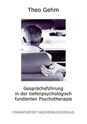 Gesprächsführung in der tiefenpsychologisch fundierten Psychotherapie Gesprächsführung in der tiefenpsychologisch fundierten Psychotherapie von Fouque Literaturverlag