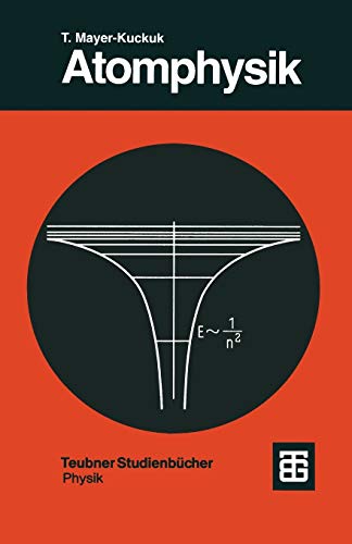 Atomphysik: Eine Einführung (Teubner Studienbücher Physik) (German Edition)