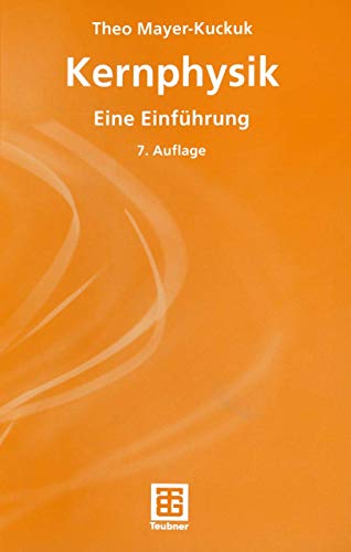 Kernphysik: Eine Einführung (Teubner Studienbücher Physik) (German Edition) von Vieweg+Teubner Verlag