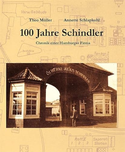 100 Jahre Schindler: Chronik einer Hamburger Firma von Husum Verlag