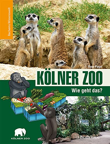 Kölner Zoo - Wie geht das?: Bachems Wissenswelt