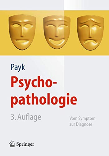 Psychopathologie. Vom Symptom zur Diagnose (Springer-Lehrbuch)