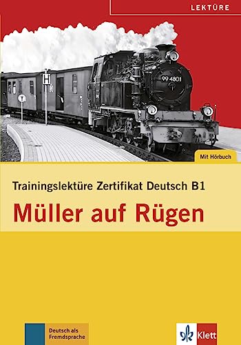 Müller auf Rügen: Trainingslektüre Zertifikat Deutsch B1 . Buch + Audio-CD (Felix & Theo: Leichte Lektüren für Deutsch als Fremdsprache in 3 Stufen) von Ernst Klett Sprachen GmbH