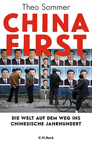 China First: Die Welt auf dem Weg ins chinesische Jahrhundert