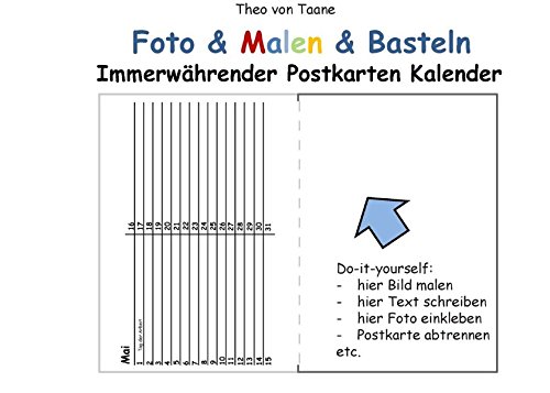 Foto & Malen & Basteln - Immerwährender Postkarten Kalender - weiß (kartonierte Ausgabe in Ringbindung): Postkarten Kalender zum Selbstgestalten; ... do-it-yourself carte postale calendrier von Books on Demand