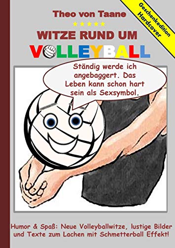 Geschenkausgabe Hardcover: Humor & Spaß - Witze rund um Volleyball, lustige Bilder und Texte zum Lachen mit Schmetterball Effekt!: Hardcover Geschenk Edition