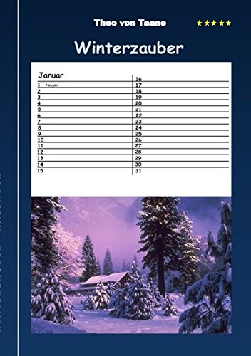 Winterzauber - Kalender: Immerwährender/ewiger Kalender mit Motiven von Winterlandschaften von Books on Demand