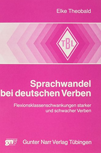 Sprachwandel bei deutschen Verben: Flexionsklassenschwankungen starker und schwacher Verben
