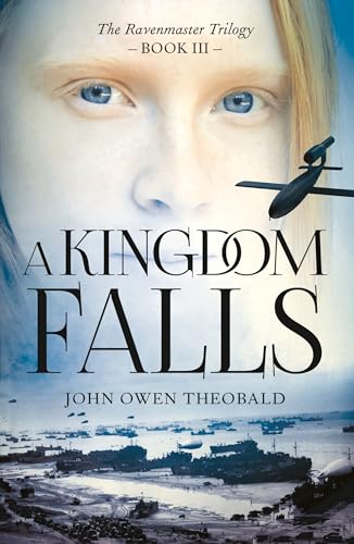 A Kingdom Falls (The Ravenmaster Trilogy, 3, Band 3)