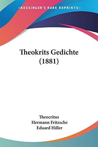 Theokrits Gedichte (1881) von Kessinger Publishing