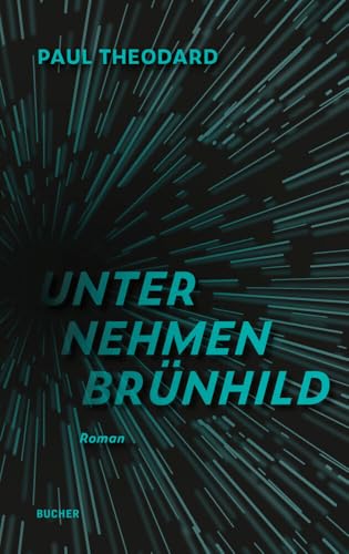 UNTERNEHMEN BRÜNHILD UNTERNEHMEN BRÜNHILD von Bucher Verlag GmbH