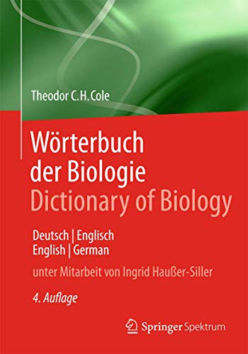 Wörterbuch der Biologie Dictionary of Biology: Deutsch/Englisch English/German von Springer Spektrum