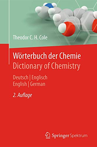 Wörterbuch der Chemie / Dictionary of Chemistry: Deutsch/Englisch - English/German von Springer Spektrum