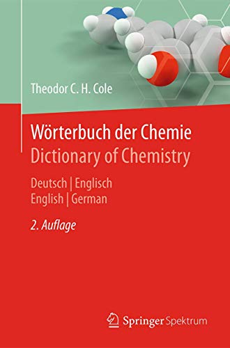 Wörterbuch der Chemie / Dictionary of Chemistry: Deutsch/Englisch - English/German Wörterbuch der Chemie / Dictionary of Chemistry: Deutsch/Englisch - English/German