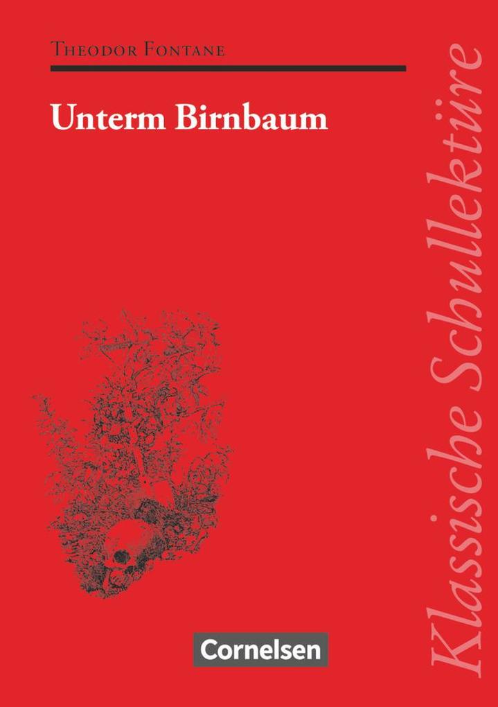 Unterm Birnbaum. Mit Materialien von Cornelsen Verlag GmbH