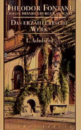 Das erzählerische Werk, 20 Bde., Bd.4, L' Adultera: Novelle (Fontane GBA Das erzählerische Werk, Band 4)