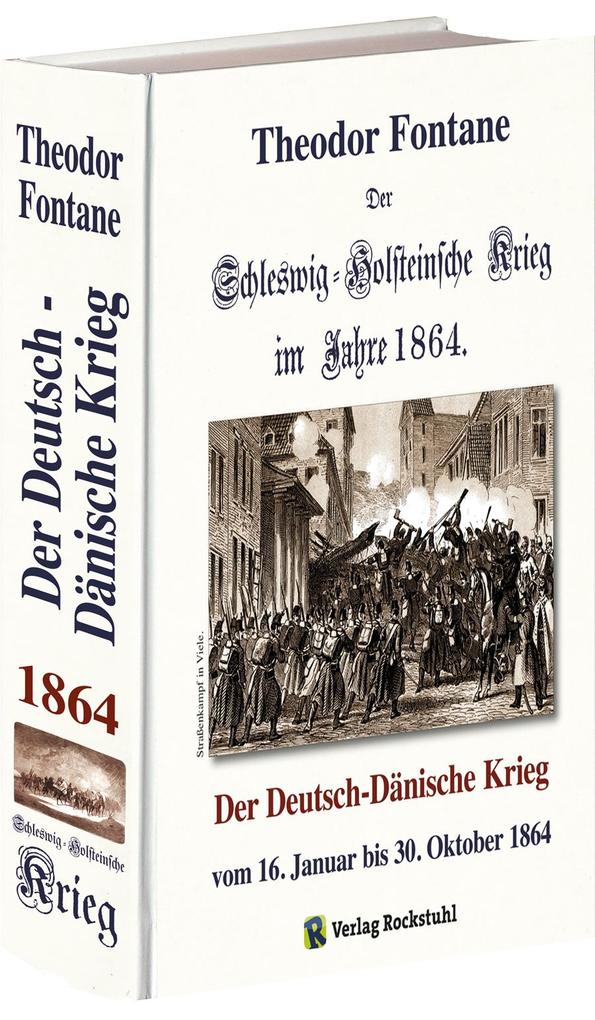 Der Schleswig-Holsteinische Krieg im Jahre 1864 von Rockstuhl Verlag