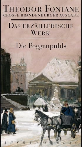 Die Poggenpuhls: Roman (Fontane GBA Das erzählerische Werk, Band 16) von Aufbau Verlag GmbH