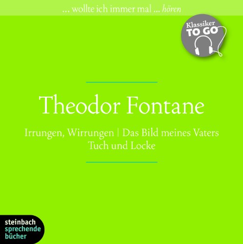 Drei ausgewählte Werke: Irrungen,Wirrungen / Das Bild meines Vaters / Tuch und Locke (7 CDs)