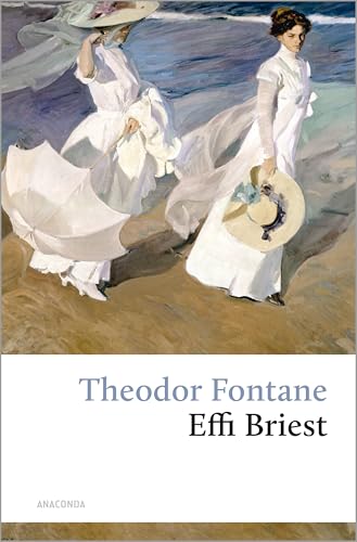 Theodor Fontane: Effi Briest (Große Klassiker zum kleinen Preis, Band 7) von Anaconda Verlag