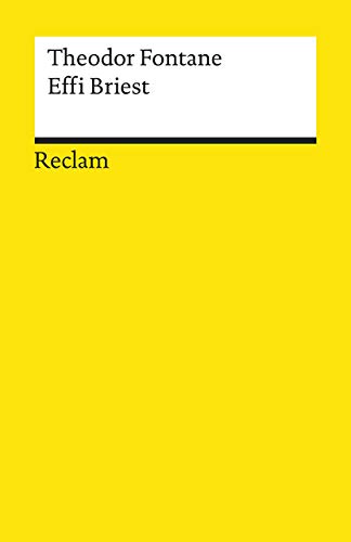 Effi Briest. Roman. Textausgabe mit Anmerkungen/Worterklärungen und Nachwort: Fontane, Theodor – Deutsch-Lektüre, Deutsche Klassiker der Literatur – 19597 (Reclams Universal-Bibliothek) von Reclam Philipp Jun.