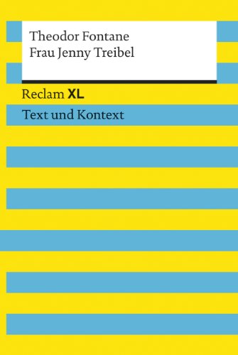 Frau Jenny Treibel. Textausgabe mit Kommentar und Materialien: Reclam XL – Text und Kontext Frau Jenny Treibel. Textausgabe mit Kommentar und Materialien: Reclam XL – Text und Kontext