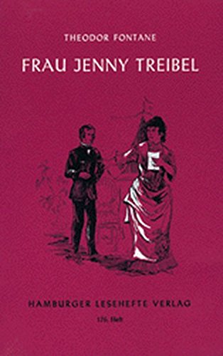 Frau Jenny Treibel: oder "Wo sich Herz zum Herzen find't". Roman von Hamburger Lesehefte