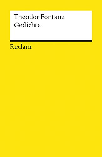 Gedichte: Fontane, Theodor – Deutsch-Lektüre, Deutsche Klassiker der Literatur (Reclams Universal-Bibliothek)
