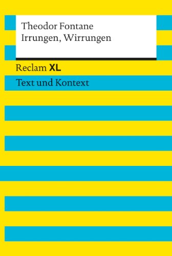 Irrungen, Wirrungen. Textausgabe mit Kommentar und Materialien: Reclam XL – Text und Kontext