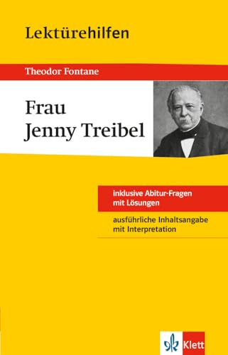 Klett Lektürehilfen Theodor Fontane, Frau Jenny Treibel: Für Oberstufe und Abitur - Interpretationshilfe für die Schule Klett Lektürehilfen Theodor Fontane, Frau Jenny Treibel: Für Oberstufe und Abitur - Interpretationshilfe für die Schule von Klett Lerntraining