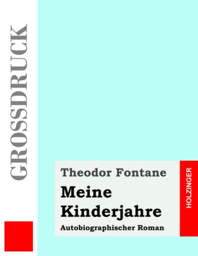 Meine Kinderjahre (Großdruck): Autobiographischer Roman