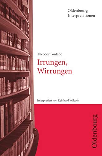 Oldenbourg Interpretationen: Irrungen, Wirrungen - Band 106