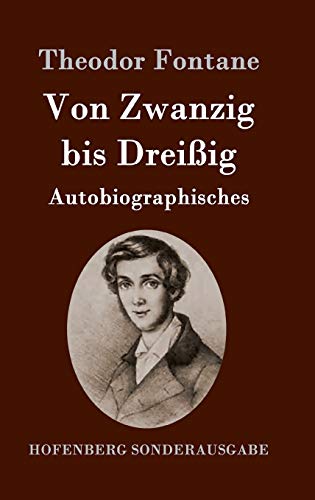Von Zwanzig bis Dreißig: Autobiographisches