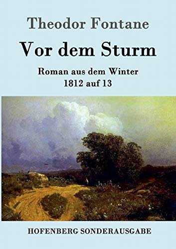 Vor dem Sturm: Roman aus dem Winter 1812 auf 13