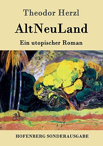 AltNeuLand: Ein utopischer Roman von Hofenberg