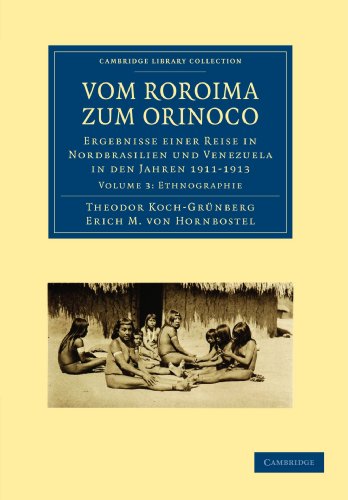 Vom Roroima zum Orinoco 5 Volume Paperback Set: Vom Roroima zum Orinoco: Ergebnisse einer Reise in Nordbrasilien und Venezuela in den Jahren 1911-1913 ... (Cambridge Library Collection - Linguistics) von Cambridge University Press