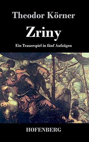 Zriny: Ein Trauerspiel in fünf Aufzügen