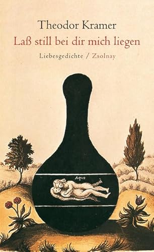 Laß still bei dir mich liegen: Liebesgedichte von Zsolnay-Verlag