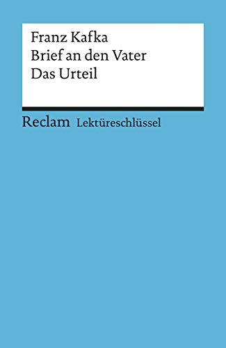 Lektüreschlüssel zu Franz Kafka: Brief an den Vater. Das Urteil (Reclams Universal-Bibliothek)