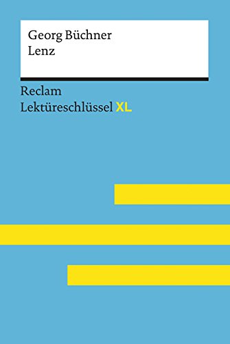 Lenz von Georg Büchner. Lektüreschlüssel mit Inhaltsangabe, Interpretationen, Prüfungsaufgaben mit Lösungen, Lernglossar: Pelster, Theodor; Büchner, Georg – 15476 (Reclam Lektüreschlüssel XL)