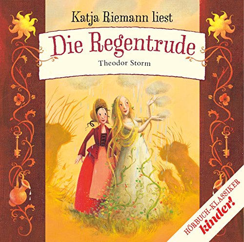 Die Regentrude (kinder Hörbuch-Klassiker-Box 2016): Ungekürzte Lesung
