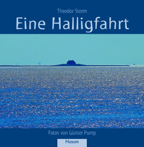 Eine Halligfahrt: Novelle Eine Halligfahrt: Novelle von Husum Druck