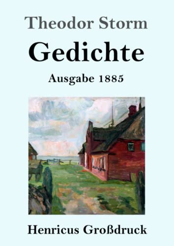 Gedichte (Großdruck): (Ausgabe 1885) von Henricus