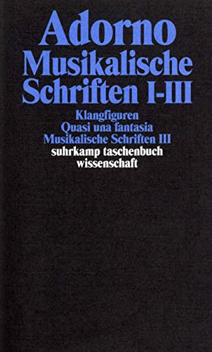 Adorno, Theodor W., Bd.16 : Musikalische Schriften I-III