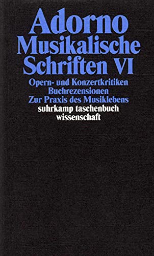 Adorno, Theodor W., Bd.19 : Musikalische Schriften VI Adorno, Theodor W., Bd.19 : Musikalische Schriften VI