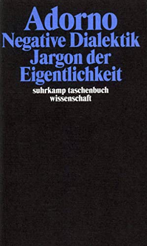Adorno, Theodor W., Bd.6 : Negative Dialektik, Jargon der Eigentlichkeit von Suhrkamp Verlag AG