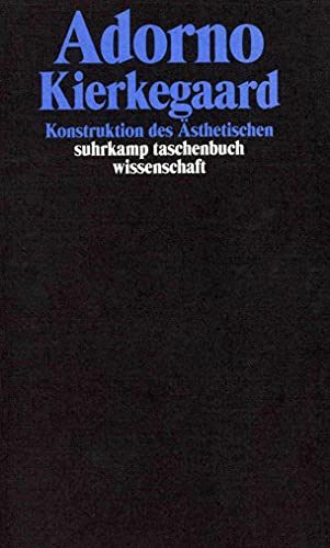Gesammelte Schriften in 20 Bänden: Band 2: Kierkegaard. Konstruktion des Ästhetischen (suhrkamp taschenbuch wissenschaft)