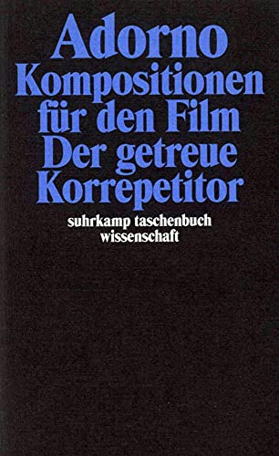 Gesammelte Schriften in 20 Bänden: Band 15: Komposition für den Film. Der getreue Korrepetitor (suhrkamp taschenbuch wissenschaft) von Suhrkamp Verlag AG