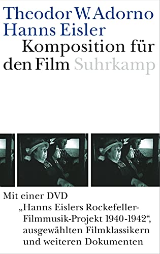 Komposition für den Film: Hanns Eislers Rockefeller-Filmusik-Projekt 1940-1942, ausgewählte Filmklassikern und weiteren Dokumenten Komposition für den Film: Hanns Eislers Rockefeller-Filmusik-Projekt 1940-1942, ausgewählte Filmklassikern und weiteren Dokumenten von Suhrkamp Verlag AG